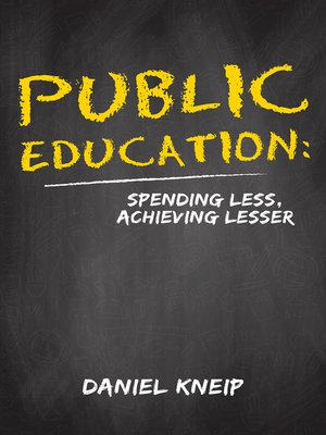 cover image of Public Education: Spending Less, Achieving Lesser